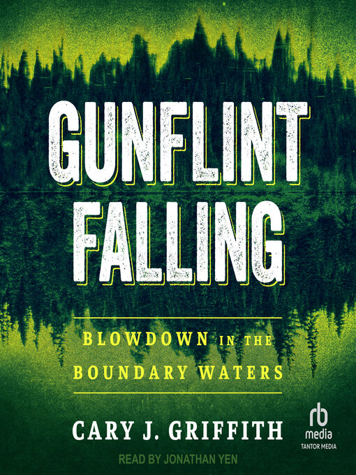 Title details for Gunflint Falling by Cary J. Griffith - Available